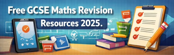 Free GCSE Maths Revision Resources 2025: Ultimate Guide
